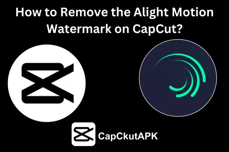 How to Remove Alight Motion Watermark on CapCut? A Comprehensive Guide