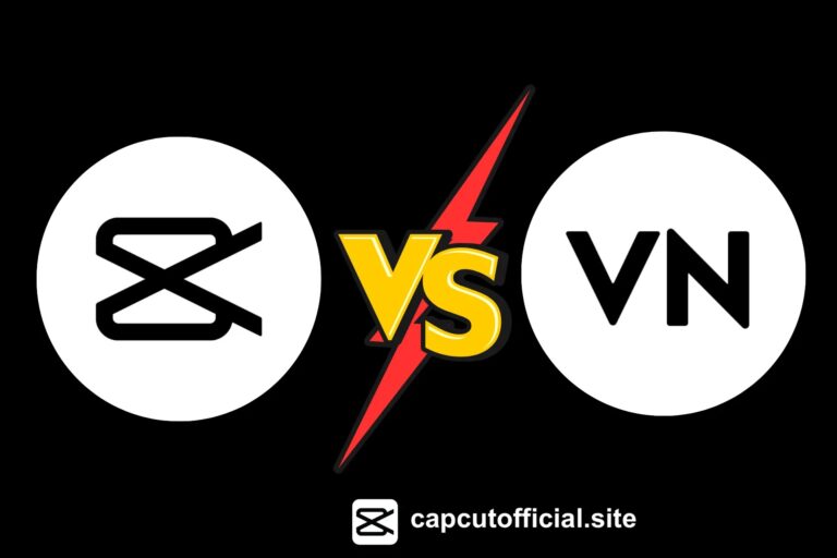 CapCut vs VN | Which One is Better for Content Creators?